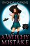 [Witches of Whispering Pines 01] • A Witchy Mistake